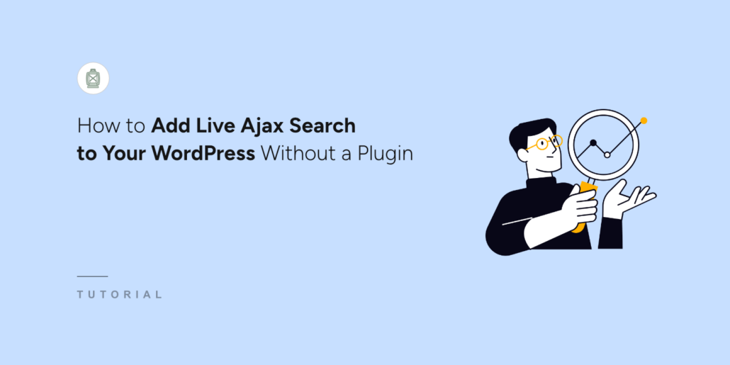 How to Add Live Ajax Search to Your WordPress Without a Plugin