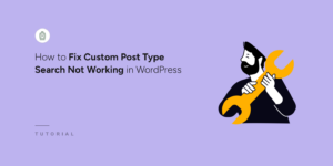 How to fix custom post type search not working in WordPress