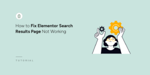 How to fix Elementor search results page not working