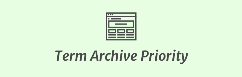 Term Archive Priority